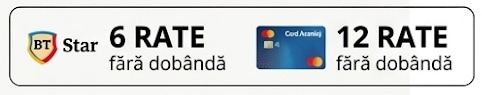 Opțiuni de plată în rate fără dobândă: până la 6 rate prin BT Star Card și până la 12 rate prin Card Avantaj.